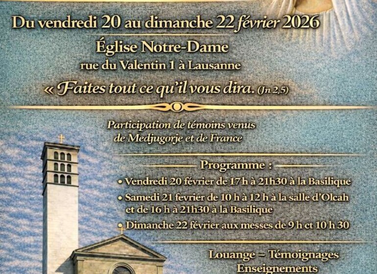 Vivre la grâce de Medjugorje - 20 - 22 février 2026 - Eglise Notre Dame - Lausanne